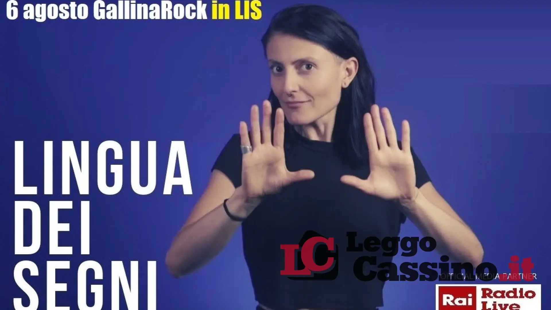 GallinaRock anche in Lis: sul palco la Lingua Italiana dei Segni