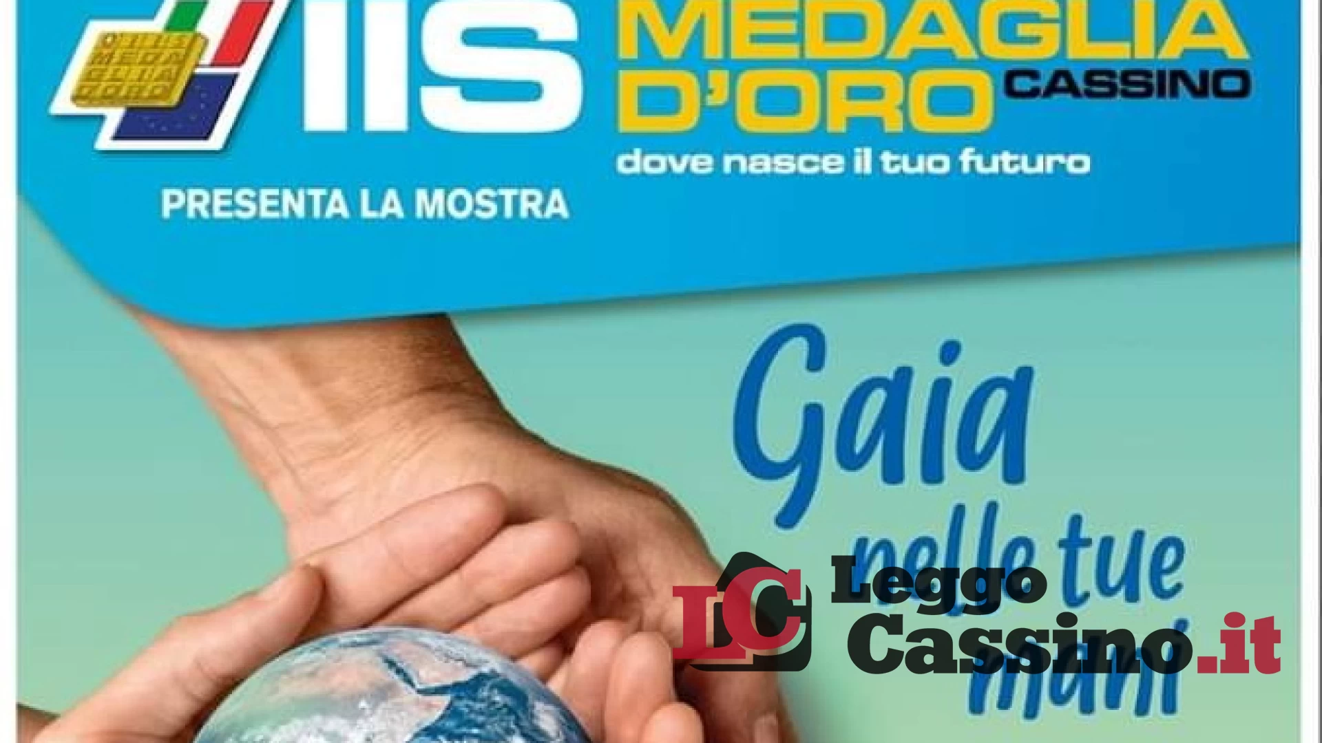 All'IIS Medaglia d'Oro "Città di Cassino" la mostra "Gaia nelle tue mani"
